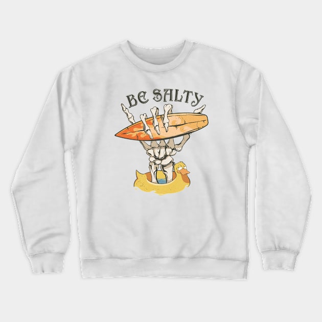 "Be Salty" Skeleton & Surfboard Crewneck Sweatshirt by FlawlessSeams